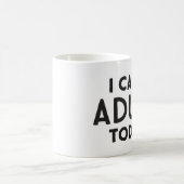 私は今日はコーヒーマグが大人にならない コーヒーマグカップ (中央)