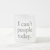 私は今日は人がミニマル出来シンプルない黒引用文 フロストグラスマグカップ (中央)