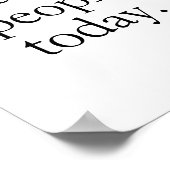 私は今日は人がミニマル出来シンプルない黒引用文 ポスター (角)