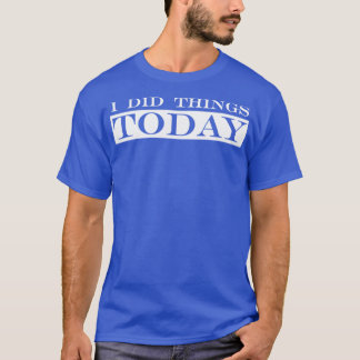 私は今日は仕事をした Tシャツ