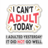 私は今日は大人にならない |カットおもしろいカスタムシール シール (正面)