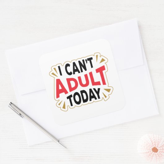 私は今日は大人にならない |ステッおもしろいカー スクエアシール (封筒)