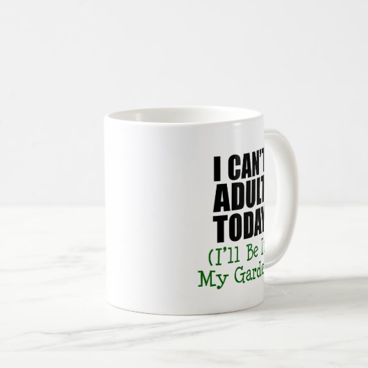 私は今日は大人にならない（私の庭にいる）マグカップ コーヒーマグカップ (正面右)