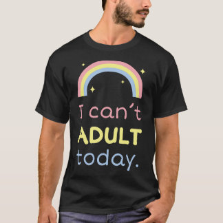 私は今日は大人にならない Tシャツ