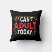 私は今日は大人になれない |イントロバおもしろいート装飾用クッション クッション (裏面)