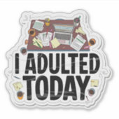 私は今日は大喜びした シール (正面)