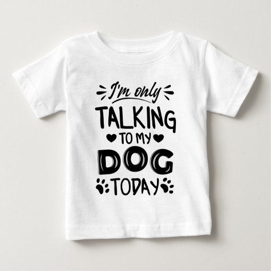 私は今日は犬と話しかけている ベビーTシャツ (正面)