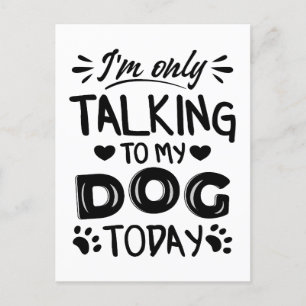 私は今日は犬と話しかけている ポストカード