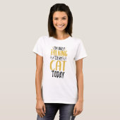 私は今日は猫と話しかけている Tシャツ (正面フル)
