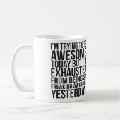 私は今日は生き素晴らしようとしているけど疲れている コーヒーマグカップ (左)