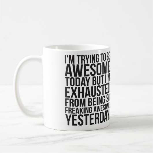 私は今日は生き素晴らしようとしているけど疲れている コーヒーマグカップ (左)