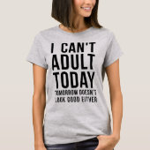 私は今日も明日も大人にならない Tシャツ (正面)