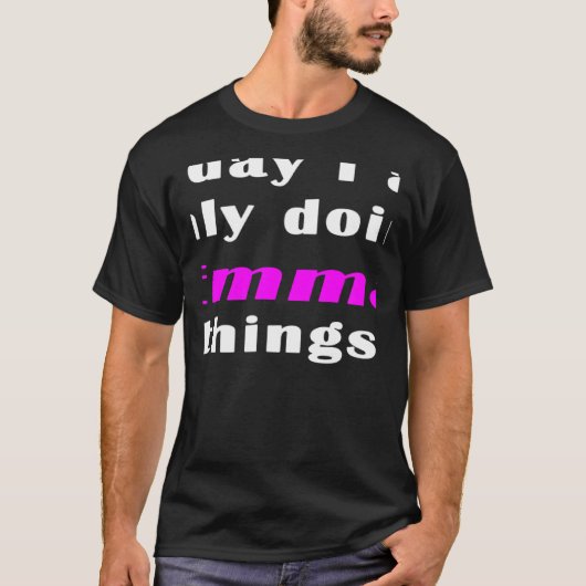 私は今日エマの事ばかりしている Tシャツ (正面)