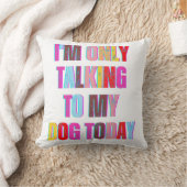 私は今日犬に話しかけている動物の子犬 クッション (ブランケット)