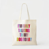 私は今日犬に話しかけている動物の子犬 トートバッグ (正面)