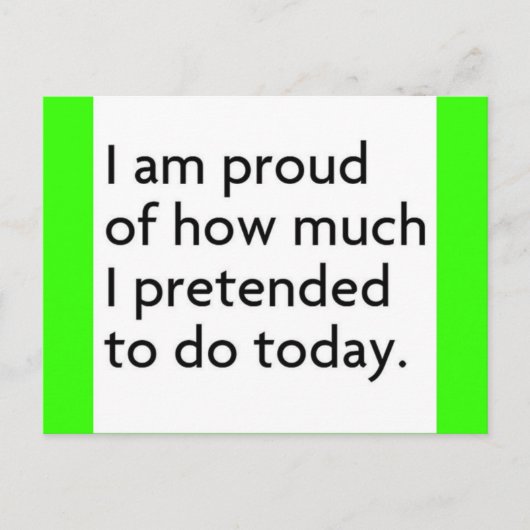 私は今日誇りを持ったのおもしろいをやるふりをした ポストカード (正面)
