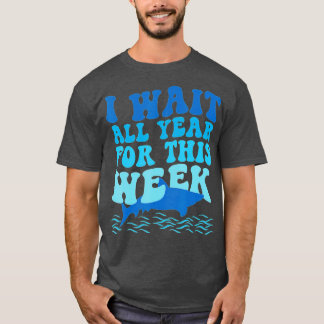 私は今週のサメのために一年中おもしろい待っている(90) Tシャツ