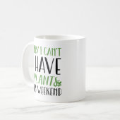 私は今週末は植物を持っている コーヒーマグカップ (正面左)