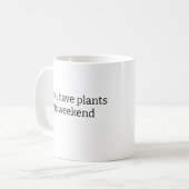 私は今週末マグに植物を植えてごめんなさい コーヒーマグカップ (正面左)
