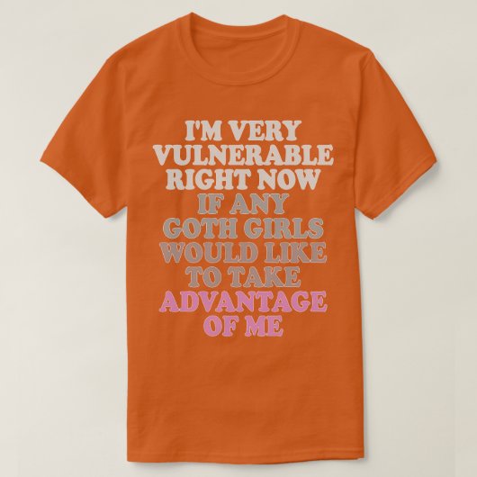 私は今、すべてのゴシック女の子もしwou非常に弱い tシャツ (デザイン正面)