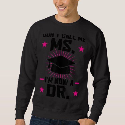私は今Dr.Dissertingを務めているMsと呼ぶな スウェットシャツ (正面)