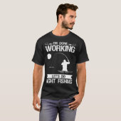 私は仕事が終わったレッツナイト魚釣り Tシャツ (正面フル)