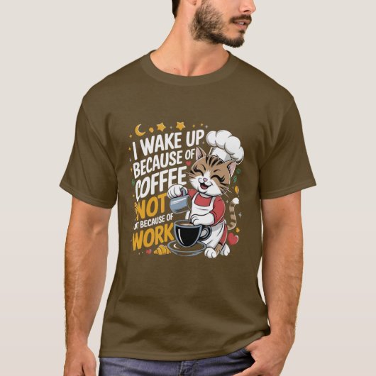 私は仕事ではなくコーヒーで起きる Tシャツ (正面)