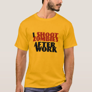 私は仕事のおもしろTシャツの後でゾンビを撃ちます Tシャツ