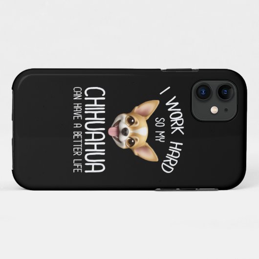 私は仕事の懸命だから私のChihuahuaより良い生活を持つことができる Case-Mate iPhoneケース (裏面(横))