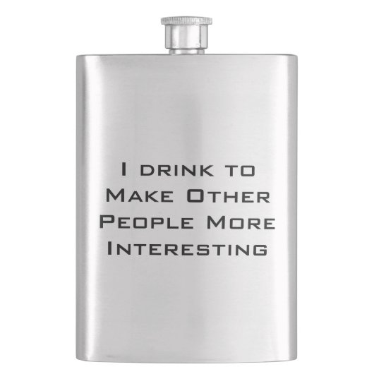 私は他の人々をより興味深くさせるために飲みます フラスク (正面)