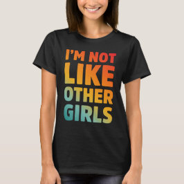 私は他の女の子と違います Tシャツ