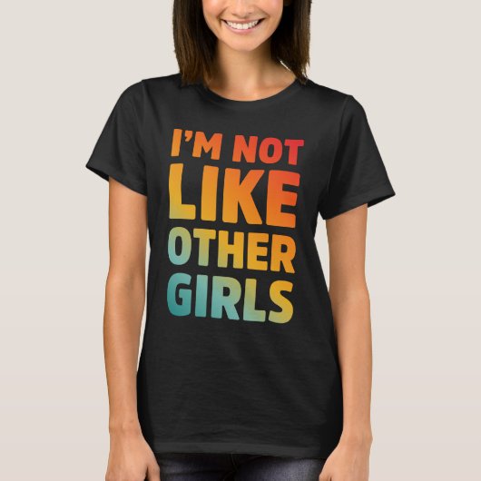 私は他の女の子と違います Tシャツ (正面)