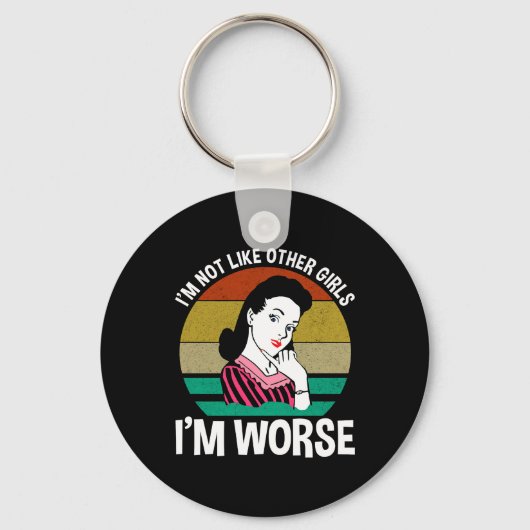 私は他の女の子のようではない – 私は悪い キーホルダー (正面)