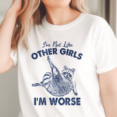 私は他の女の子のように私は悪いラクーンおもしろいだ トライブレンドTシャツ