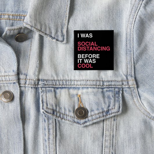 私は以前から社交的に距離を置カッコいいいた 缶バッジ (インサイチュ)