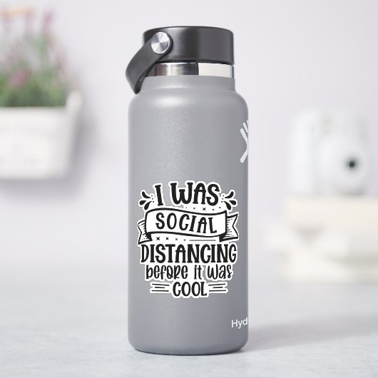 私は以前から社会的に距離を置カッコいいいた シール (HydroFlask)