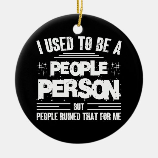 私は以前は社会的に困った人だった セラミックオーナメント (正面)