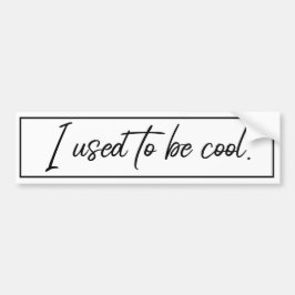私は以前カッコいい バンパーステッカー