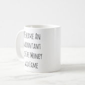 私は会計士になった – 会計士おもしろいギフト コーヒーマグカップ (正面左)
