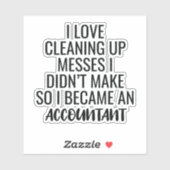 私は会計士を作っていないメッセージを片付けることが大好き シール (シート)