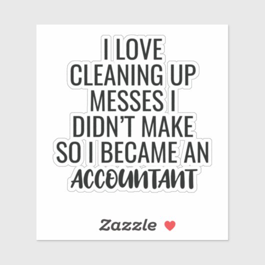 私は会計士を作っていないメッセージを片付けることが大好き シール (シート)
