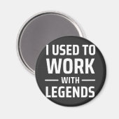 私は伝説を扱うのに慣れていた マグネット (正面/裏面)