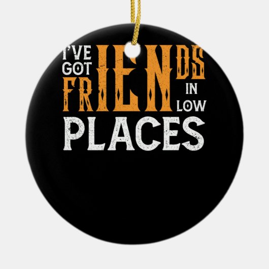 私は低い場所得で友達がいるレッドネック国 セラミックオーナメント (正面)