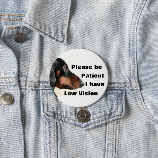 私は低ビジョンバッジを持っている忍耐力を持って下さい 缶バッジ (インサイチュ)