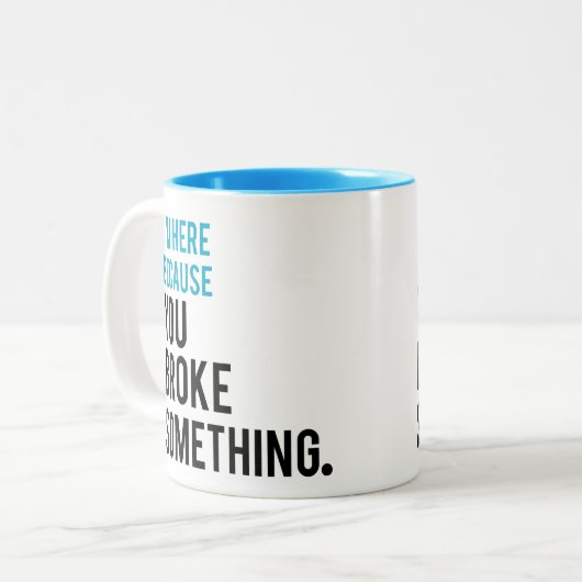 私は何かを壊したのでここにいます ツートーンマグカップ (正面左)