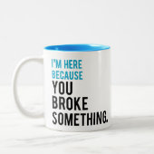 私は何かを壊したのでここにいます ツートーンマグカップ (左)