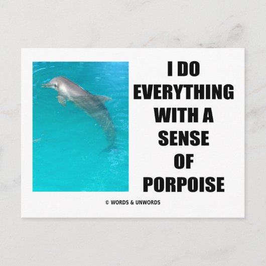 私は何でもポルポイズ感を持ってする ポストカード (正面)