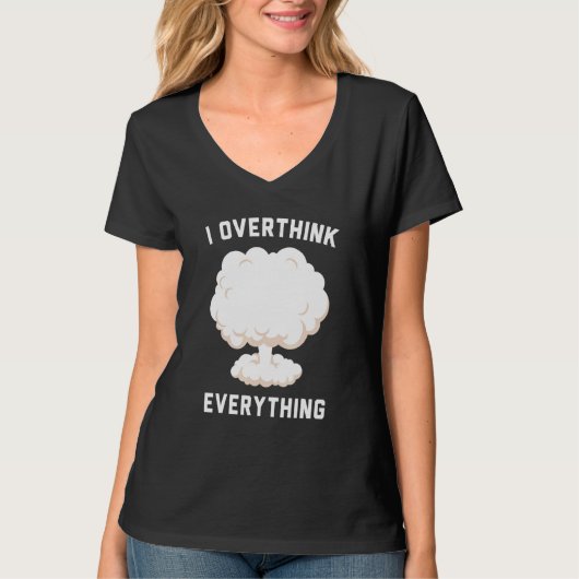 私は何でも考え過ぎる Tシャツ (正面)