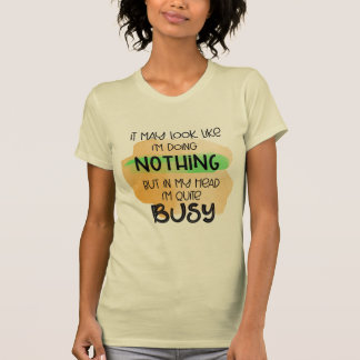 私は何もしていないように見えるかもしれないTシャツ Tシャツ