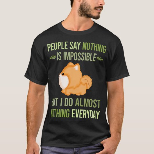 私は何もしないポメラニア犬28 Tシャツ (正面)